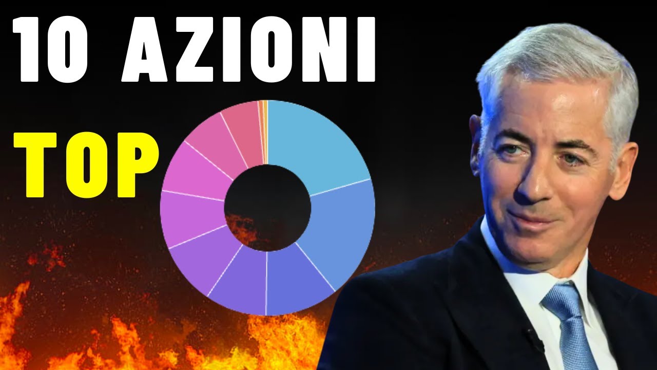 Le 10 Azioni di Bill Ackman: Analisi del Portfolio 2025