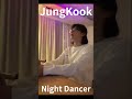 BTS JungKook - Night Dancer(imase)  #shorts
