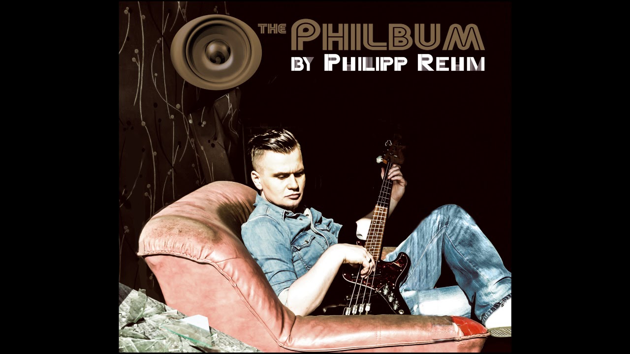 "THE PHILBUM" by Philipp Rehm - FULL ALBUM