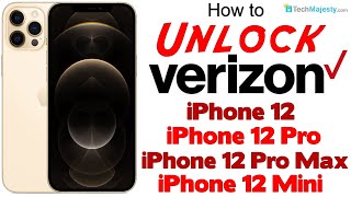 How to Unlock Verizon iPhone 12, iPhone 12 Pro, iPhone 12 Pro Max, and iPhone 12 Mini to Any Carrier