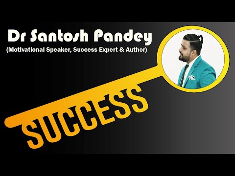 Key Of Success || DR.SANTOSH PANDEY NATIONAL TRAINER & AUTHOR