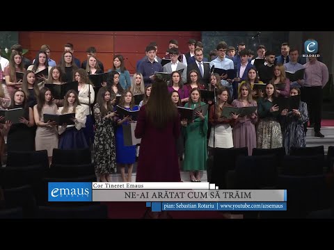 Ne-ai arătat cum să trăim | Cor Tineret Emaus