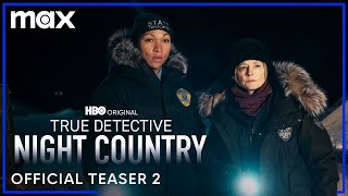 True Detective: Night Country | Official Teaser 2 | Max