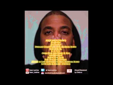 Sean Lexima -  (Love, Life, And Lyrics)  Music Is Life ft Marium Echo