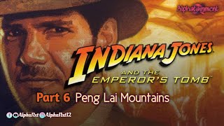 Indiana Jones and the Emperor's Tomb | Part 6 : Peng Lai Mountains | GamePlay