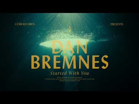 Dan Bremnes - Started With You (Official Music Video)