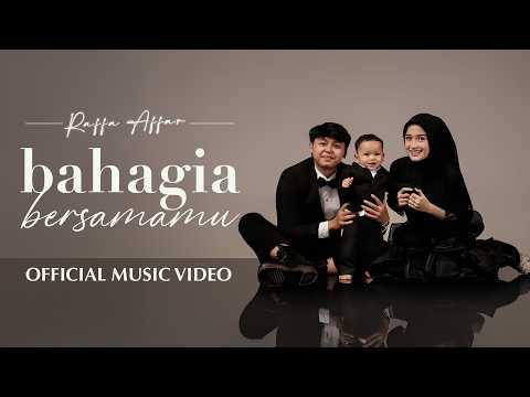 Bahagia Bersamamu - Raffa Affar