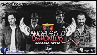 Angeles O Demonios - Gerardo Ortiz/ VIDEO MUSICAL CON AURELIO CASILLAS Y EL CHEMA Y ESCOBAR /JRMUSIC