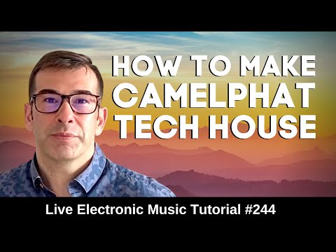 How to Melodic Tech House - Camelphat + Logic Pro X Templates | Live Electronic Music Tutorial 244