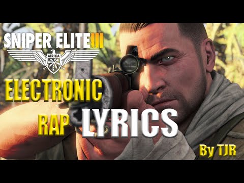 Sniper Elite 3 Rap "The Elite" LYRICS by TJR