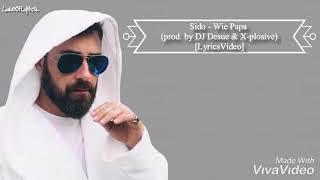 Sido - Wie Papa (prod. by DJ Desue &amp; X-plosive) [LyricsVideo]