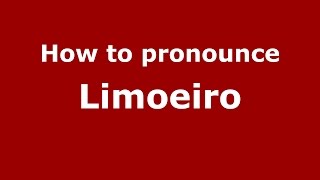How to pronounce Limoeiro