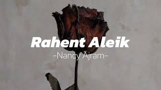 Download lagu Rahent Aleik ||Nancy Ajram (speed up) mp3 Download lagu Rahent Aleik ||Nancy Ajram (speed up) mp3
