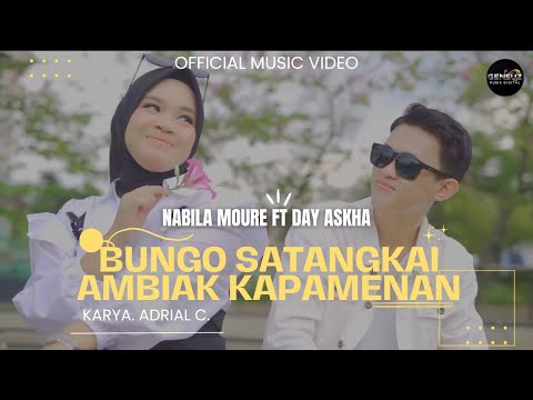 Nabila Moure Ft Dhay Aska - Bungo Satangkai Ambiak Kapamenan (Official Musik Video)