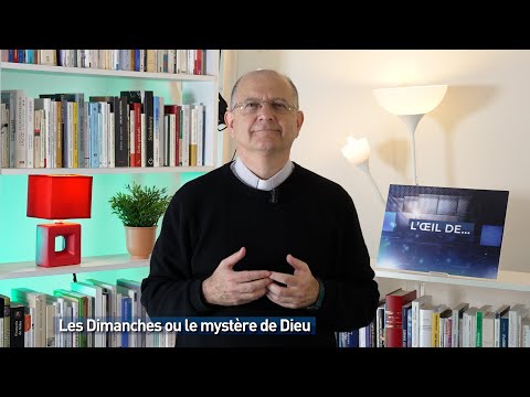 Les Dimanches ou le mystère de Dieu