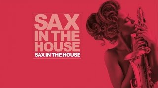 House Music Sax Collection - Top 20 Best Dance Music