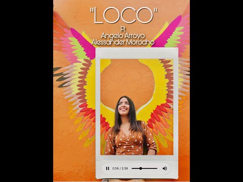 Loco Ft. Mafer Vasquez & Alesander Morocho