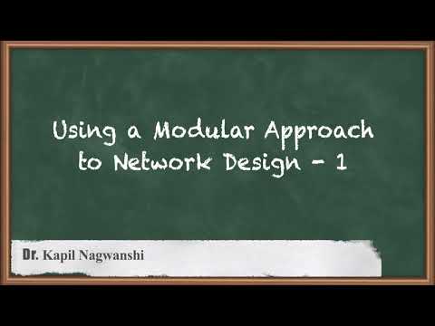 Using a Modular Approach to Network Design Part 1 - Structuring and Modularizing the Network