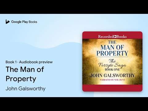 The Man of Property Book 1 by John Galsworthy · Audiobook preview