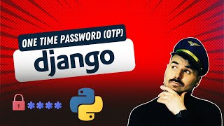 Securing your Python Django App with One Time Passwords | How to set OTP in Django