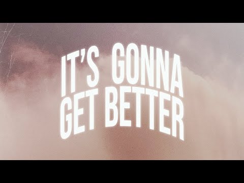Thumbnail for It's Gonna Get Better video