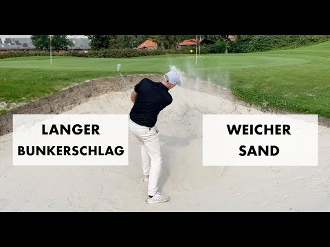 Der lange Bunkerschlag vom weichen Sand - diesen Fehler vermeiden