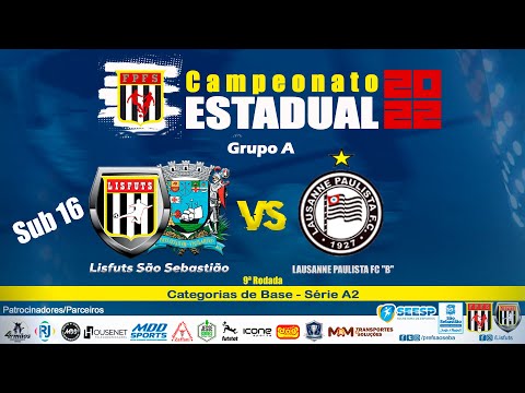Campeonato Estadual 2022 - Categorias de Base-Sub-16-Lisfuts São Sebastião vs Lausanne Paulista