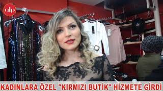 Kadınlara Özel "Kırmızı Butik" Hizmete Girdi
