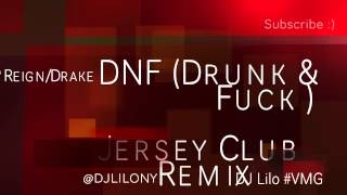 P Reign / Drake - DNF ( Jersey Club Remix ) - DJ Lilo #VMG ( IG @DJLILONY )