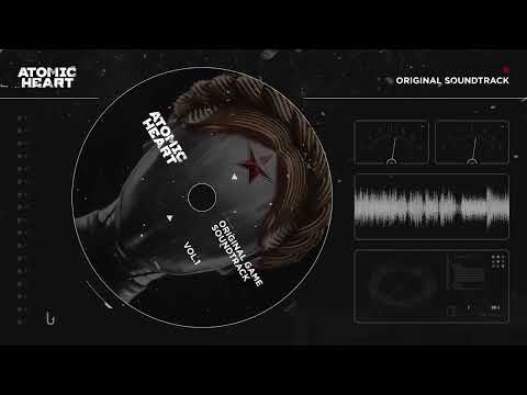 Atomic Heart (Original game soundtrack) Vol.1