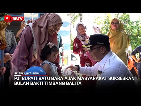 PJ BUPATI BATU BARA AJAK MASYARAKAT SUKSESKAN BULAN BAKTI TIMBANG BALITA