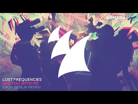 Lost Frequencies - Are You With Me (Dash Berlin Remix)