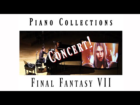 Final Fantasy 7 - Piano Collections Concert [LIVE] [FULL COLLECTION]