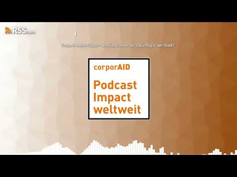 Folge 8: Heiße Städte - wie (über)leben wir zukünftig in der Stadt?