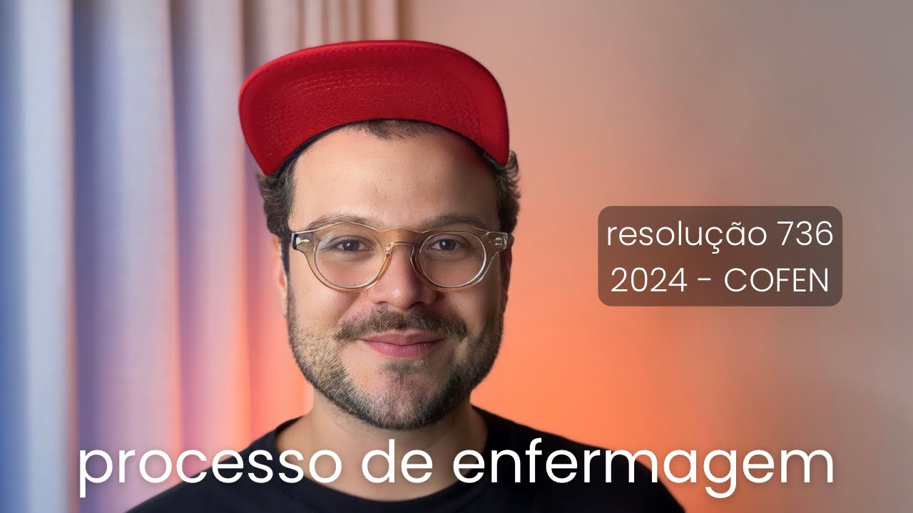 PROCESSO DE ENFERMAGEM - Nova Resolução COFEN 736 de 2024