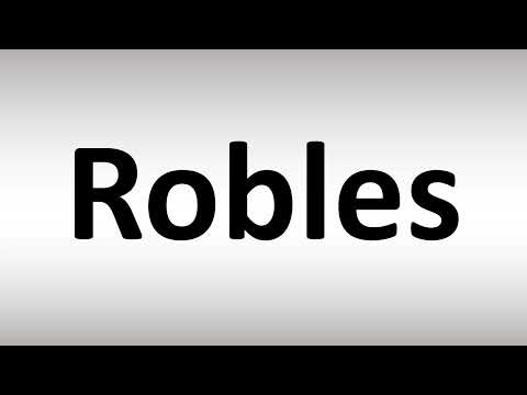 How to Pronounce Robles