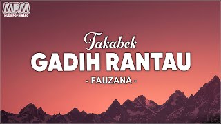 Download lagu Fauzana - Takabek Gadih Rantau (Lirik Lagu) mp3
