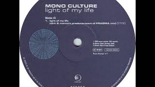 Mono Culture - Light Of My Life (Dirk & Marco's Producerteam Of Fragma Mix)
