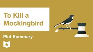 To Kill a Mockingbird  | Plot Summary | Harper Lee