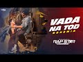 Vada Na Tod Song BOHEMIA Rap Star Reloaded Hip Hop Rap Song New Song 2024 Rsr