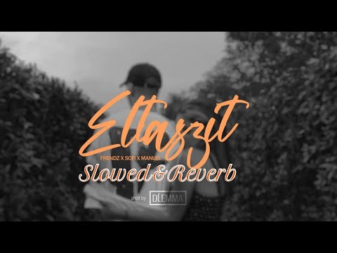 FRENDZ X SOFI X MANUEL-Eltaszít(Slowed&Reverb)