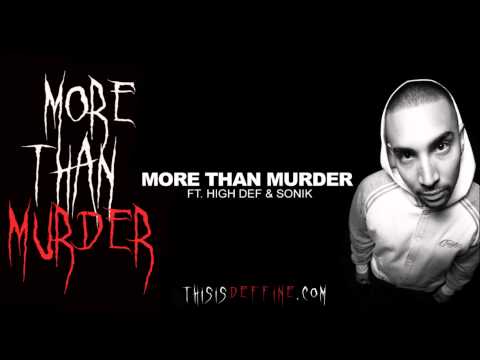 Deffine- More Than Murder Ft Sonik & High Def (More Than Murder Mixtape)
