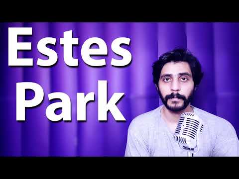 How To Pronounce Estes Park