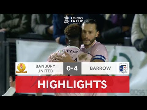 Barrow Beat Banbury in Style! | Banbury United 0-4 Barrow | Emirates FA Cup 2021-22