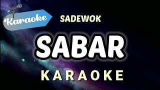 Download lagu [Karaoke] Sadewok - Sabar (Sinau Bareng) mp3