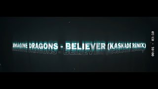 Imagine Dragons - Believer (Kaskade Remix) [Lyric Video] 4k