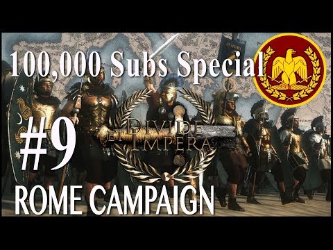 100,000 Sub Special Campaign - Divide Et Impera - Rome #9
