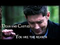 Dean And Castiel You Are The Reason Angeldove