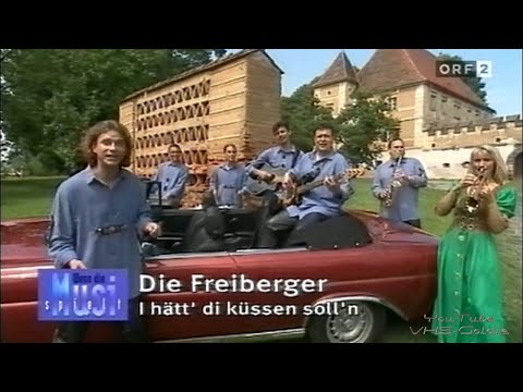 Die Freiberger - I hätt' di küssen soll'n - 1999