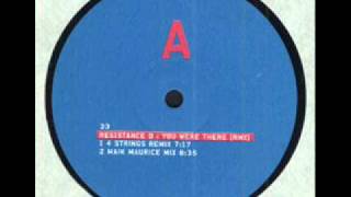 RESISTANCE D - You were there (4 Strings mix)